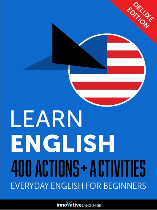 Title details for Learn English: 400 Actions + Activities by Innovative Language Learning, LLC - Available